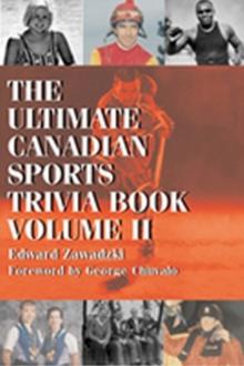 The Ultimate Canadian Sports Trivia Book : Volume 1