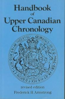 Handbook of Upper Canadian Chronology : Revised Edition