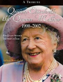 Queen Elizabeth The Queen Mother 1900-2002 : The Queen Mother and Her Century