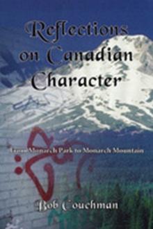 Reflections on Canadian Character : From Monarch Park to Monarch Mountain