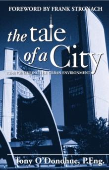 The Tale of a City : Re-engineering the Urban Environment