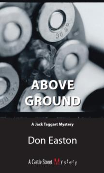 Above Ground : A Jack Taggart Mystery