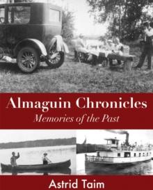 Almaguin Chronicles : Memories of the Past