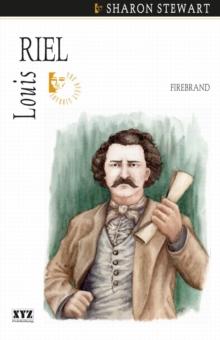 Louis Riel : Firebrand