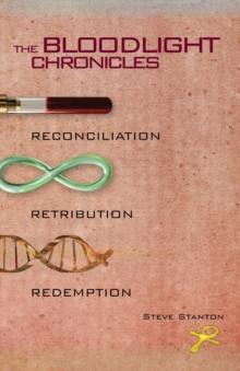 The Bloodlight Chronicles Trilogy : Reconciliation, Retribution & Redemption