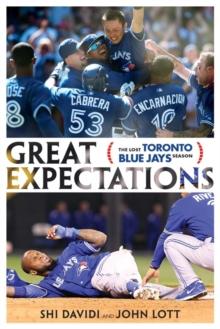 Great Expectations : The Lost Toronto Blue Jays Season