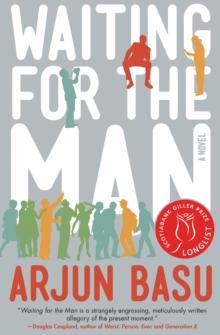 Waiting For The Man : A Novel