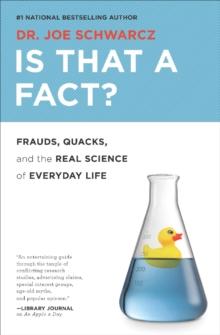 Is That A Fact? : Frauds, Quacks, and the Real Science of Everyday Life