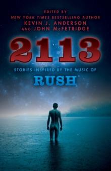 2113 : Stories Inspired by the Music of Rush