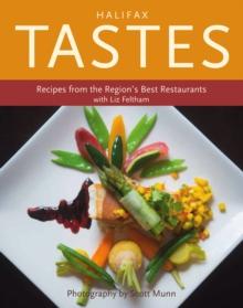 Halifax Tastes : Recipes from the Region's Best Restaurants