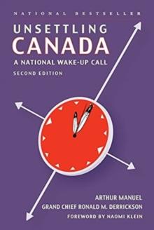 Unsettling Canada : A National Wake-Up Call