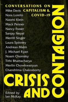 Crisis and Contagion : Conversations on Capitalism and Covid-19