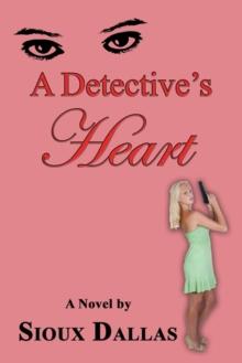 A Detective's Heart: A Novel