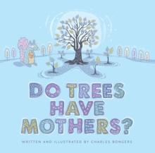 Do Trees Have Mothers?