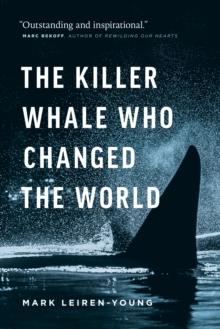 The Killer Whale Who Changed the World