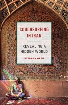 Couchsurfing in Iran : Revealing a Hidden World