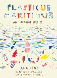 Plasticus Maritimus : An Invasive Species