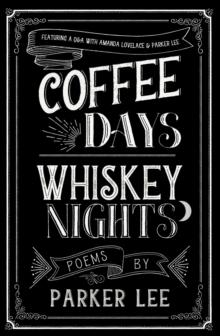 Coffee Days Whiskey Nights