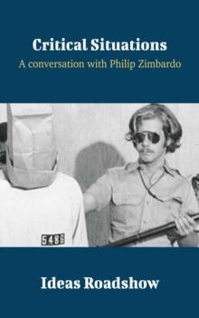 Critical Situations - A Conversation with Philip Zimbardo