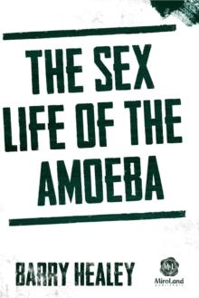 The Sex Life of The Amoeba