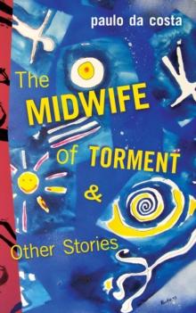 The Midwife of Torment & Other Stories