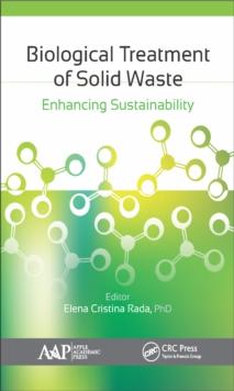 Biological Treatment of Solid Waste : Enhancing Sustainability