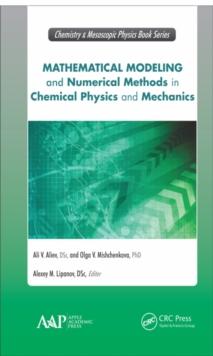 Mathematical Modeling and Numerical Methods in Chemical Physics and Mechanics