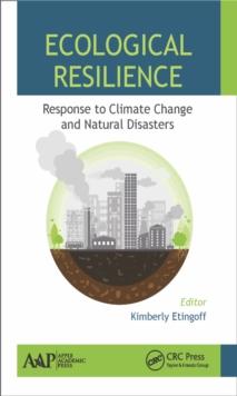 Ecological Resilience : Response to Climate Change and Natural Disasters