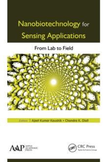 Nanobiotechnology for Sensing Applications : From Lab to Field