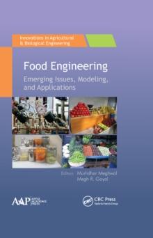 Food Engineering : Emerging Issues, Modeling, and Applications