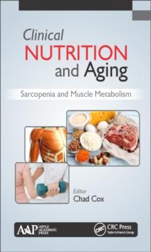 Clinical Nutrition and Aging : Sarcopenia and Muscle Metabolism