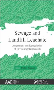 Sewage and Landfill Leachate : Assessment and Remediation of Environmental Hazards