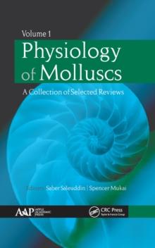 Physiology of Molluscs : A Collection of Selected Reviews, Two-Volume Set