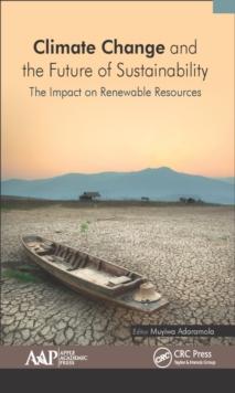 Climate Change and the Future of Sustainability : The Impact on Renewable Resources