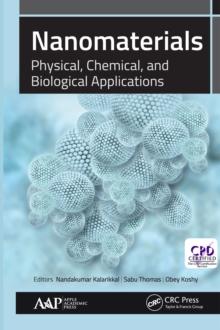 Nanomaterials : Physical, Chemical, and Biological Applications