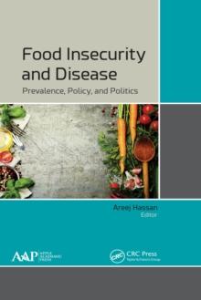 Food Insecurity and Disease : Prevalence, Policy, and Politics