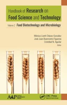 Handbook of Research on Food Science and Technology : Volume 2: Food Biotechnology and Microbiology