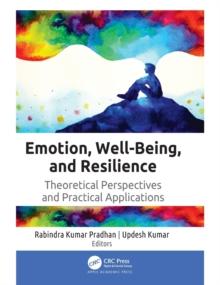 Emotion, Well-Being, and Resilience : Theoretical Perspectives and Practical Applications