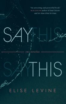 Say This : Two Novellas