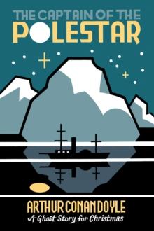 The Captain of the Pole-Star : A Ghost Story for Christmas