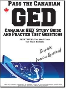 Pass the Canadian GED! : Complete Canadian GED Study Guide with Practice Test Questions