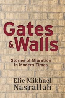 Gates & Walls : Stories of Migration in Modern Times