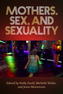 Mothers, Sex, And Sexuality