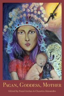 Pagan, Goddess, Mother