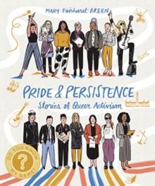 Pride and Persistence : Stories of Queer Activism