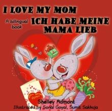 I Love My Mom Ich habe meine Mama lieb