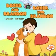 Boxer and Brandon Boxer und Brandon