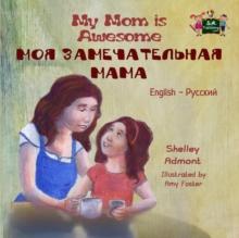 My Mom is Awesome ??? ????????????? ???? : English Russian Bilingual Collection