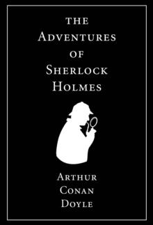 The Adventures of Sherlock Holmes : Illustrated