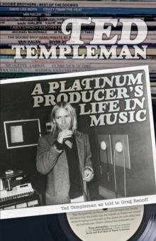 Ted Templeman: A Platinum Producer's Life In Music